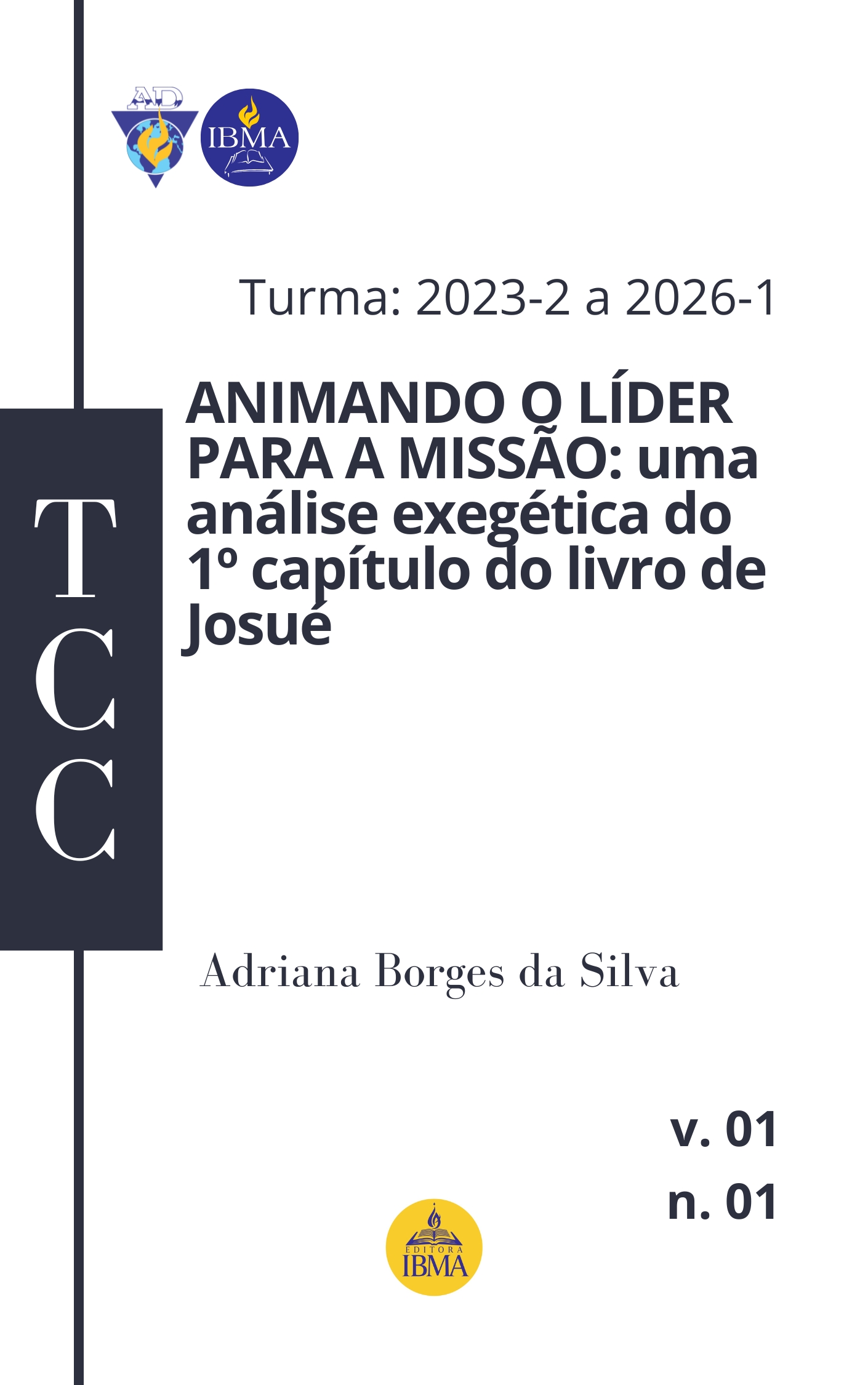 ANIMANDO O LÍDER PARA A MISSÃO: UMA ANÁLISE EXEGÉTICA DO 1º CAPÍTULO DO LIVRO DE JOSUÉ