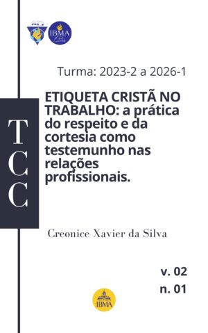 ETIQUETA CRISTÃ NO TRABALHO: A PRÁTICA DO RESPEITO E DA CORTESIA COMO TESTEMUNHO NAS RELAÇÕES PROFISSIONAIS